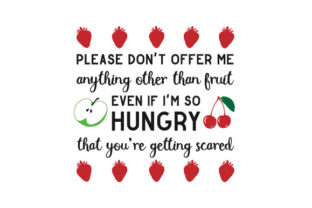Download Please Don't Offer Me Anything Other Than Fruit Even if I'm so Hungry That You're Getting Scared - Offer Collection